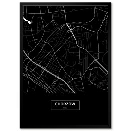 Plakat w ramie Mapa Chorzowa czarno-biała z napisem na czarnym tle