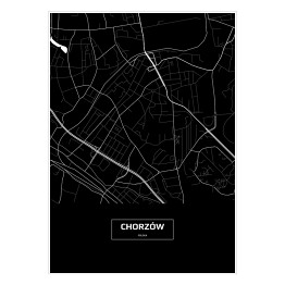 Plakat samoprzylepny Mapa Chorzowa czarno-biała z napisem na czarnym tle