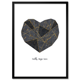 Plakat w ramie "Faith. Hope. Love." - typografia z geometrycznym szaro czarno złotym sercem