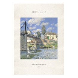 Plakat samoprzylepny Alfred Sisle "Most w Villeneuve-la-Garenney" - reprodukcja z napisem. Plakat z passe partout