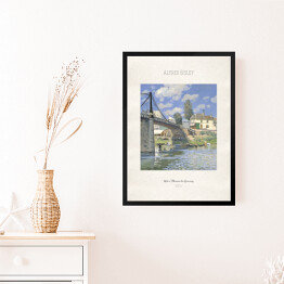 Obraz w ramie Alfred Sisle "Most w Villeneuve-la-Garenney" - reprodukcja z napisem. Plakat z passe partout