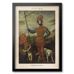 Obraz w ramie Tycjan "Portret szlachcica" - reprodukcja z napisem. Plakat z passe partout