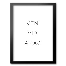 Obraz w ramie "Veni Vidi Amavi"- typografia