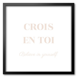 Obraz w ramie "Crois en toi..." - typografia