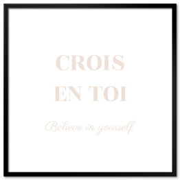 Plakat w ramie "Crois en toi..." - typografia
