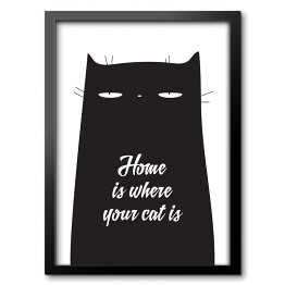 Obraz w ramie Ilustracja - "Home is where your cat is"