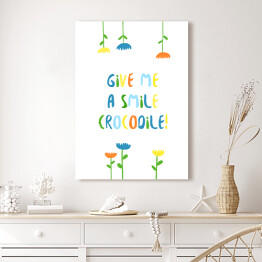 Obraz klasyczny Krokodyle - "Give me a smile Crocodile"