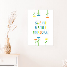 Plakat samoprzylepny Krokodyle - "Give me a smile Crocodile"