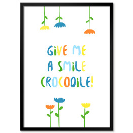 Obraz klasyczny Krokodyle - "Give me a smile Crocodile"