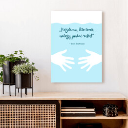 Obraz na płótnie ilustracja z napisem "Każdemu kto tonie należy podać rękę" - Irena Sendlerowa