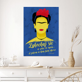 Plakat Ilustracja z cytatem - Frida Kahlo "Zakochaj się w sobie, w życiu... A potem w kim tam chcesz"