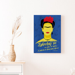 Obraz na płótnie Ilustracja z cytatem - Frida Kahlo "Zakochaj się w sobie, w życiu... A potem w kim tam chcesz"
