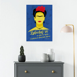 Plakat samoprzylepny Ilustracja z cytatem - Frida Kahlo "Zakochaj się w sobie, w życiu... A potem w kim tam chcesz"