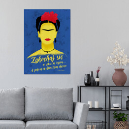 Plakat Ilustracja z cytatem - Frida Kahlo "Zakochaj się w sobie, w życiu... A potem w kim tam chcesz"