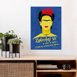 Plakat samoprzylepny Ilustracja z cytatem - Frida Kahlo "Zakochaj się w sobie, w życiu... A potem w kim tam chcesz"