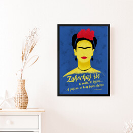Obraz w ramie Ilustracja z cytatem - Frida Kahlo "Zakochaj się w sobie, w życiu... A potem w kim tam chcesz"