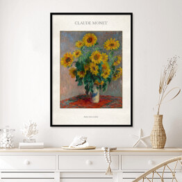 Plakat w ramie Claude Monet "Bukiet słoneczników" - reprodukcja z napisem. Plakat z passe partout