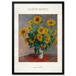 Obraz klasyczny Claude Monet "Bukiet słoneczników" - reprodukcja z napisem. Plakat z passe partout