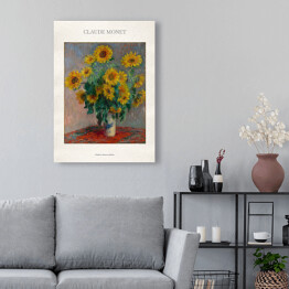 Obraz na płótnie Claude Monet "Bukiet słoneczników" - reprodukcja z napisem. Plakat z passe partout