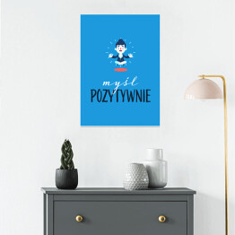 Plakat samoprzylepny "Myśl pozytywnie" - typografia na niebieskim tle
