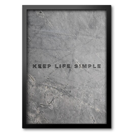 Obraz w ramie "Keep life simple" - typografia na marmurze