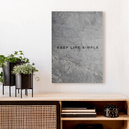 Obraz klasyczny "Keep life simple" - typografia na marmurze