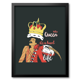 Obraz w ramie "Killer Queen - it's a hard life" - ilustracja