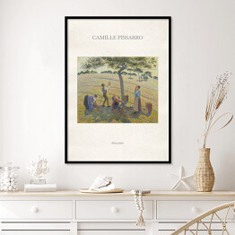Plakat w ramie Camille Pissarro "Zbiory jabłek" - reprodukcja z napisem. Plakat z passe partout