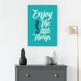 Obraz na płótnie Morska typografia - enjoy the little things
