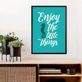 Obraz w ramie Morska typografia - enjoy the little things