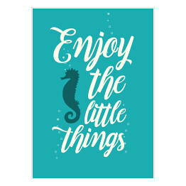 Plakat samoprzylepny Morska typografia - enjoy the little things