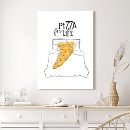 Obraz na płótnie Ilustracja - tekst "Pizza for life"