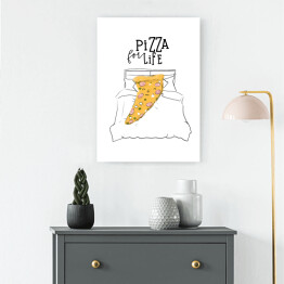 Obraz na płótnie Ilustracja - tekst "Pizza for life"