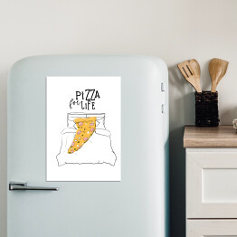 Magnes dekoracyjny Ilustracja - tekst "Pizza for life"
