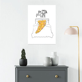 Plakat samoprzylepny Ilustracja - tekst "Pizza for life"