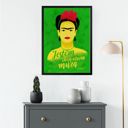 Obraz w ramie Ilustracja z cytatem - Frida Kahlo "Jestem swoją własną muzą"