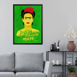 Obraz w ramie Ilustracja z cytatem - Frida Kahlo "Jestem swoją własną muzą"