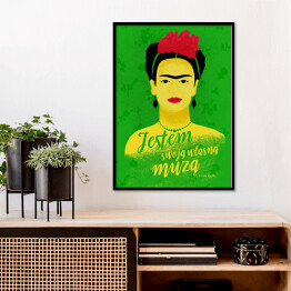 Plakat w ramie Ilustracja z cytatem - Frida Kahlo "Jestem swoją własną muzą"
