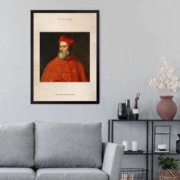 Obraz w ramie Tycjan "Kardynał Pietro Bembo" - reprodukcja z napisem. Plakat z passe partout