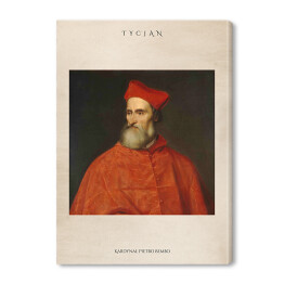 Obraz na płótnie Tycjan "Kardynał Pietro Bembo" - reprodukcja z napisem. Plakat z passe partout