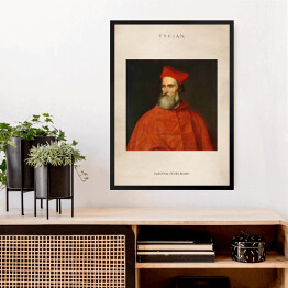 Obraz w ramie Tycjan "Kardynał Pietro Bembo" - reprodukcja z napisem. Plakat z passe partout