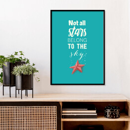 Plakat w ramie Morska typografia - not all stars belong to the sky