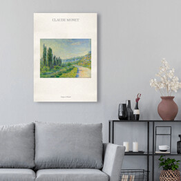 Obraz na płótnie Claude Monet "Droga w Vetheuil" - reprodukcja z napisem. Plakat z passe partout