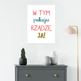 Plakat samoprzylepny "W tym pokoju rządzę ja!" - kolorowy napis