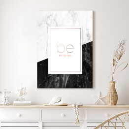Obraz na płótnie "Be awesome" - typografia na biało czarnym marmurze