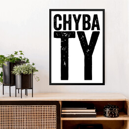 Obraz w ramie "Chyba Ty" z białym tłem - typografia