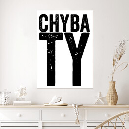 Plakat samoprzylepny "Chyba Ty" z białym tłem - typografia