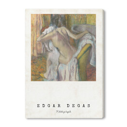 Obraz na płótnie Edgar Degas "Kobieta po kąpieli" - reprodukcja z napisem. Plakat z passe partout