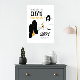 Plakat samoprzylepny Ilustracja z hasłem motywacyjnym - My kitchen was clean last week
