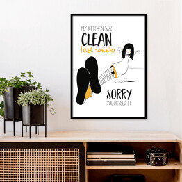 Plakat w ramie Ilustracja z hasłem motywacyjnym - My kitchen was clean last week